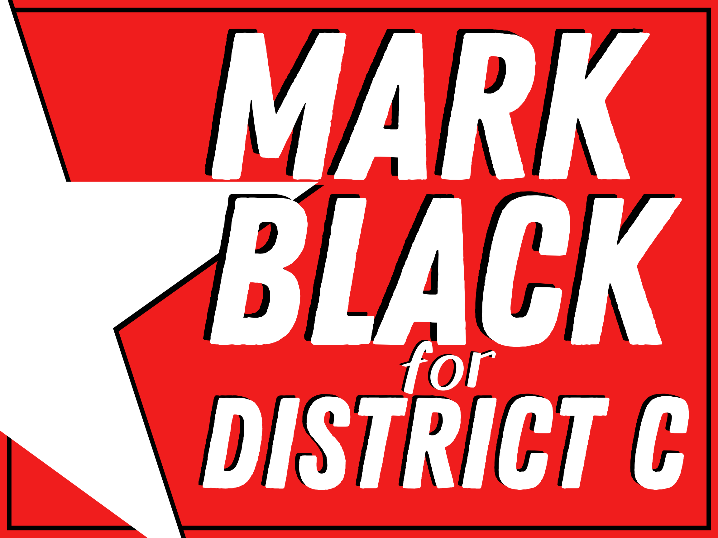 Mark Black for District C!